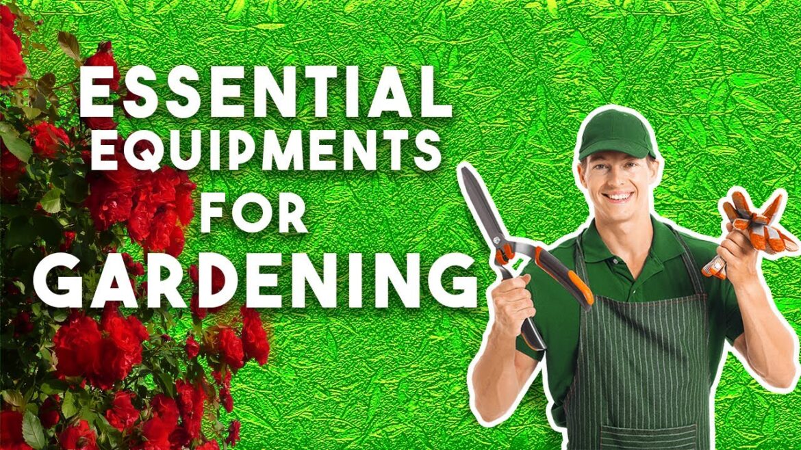 Essential Gardening Equipment | Top Tools for a Thriving Garden
