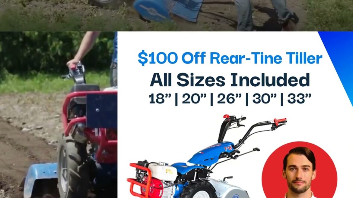 $100 DOLLARS OFF ANY SIZE BCS REAR-TINE TILLER!!! $100 DOLLARS OFF ANY SIZE BCS REAR-TINE TILLER!!!