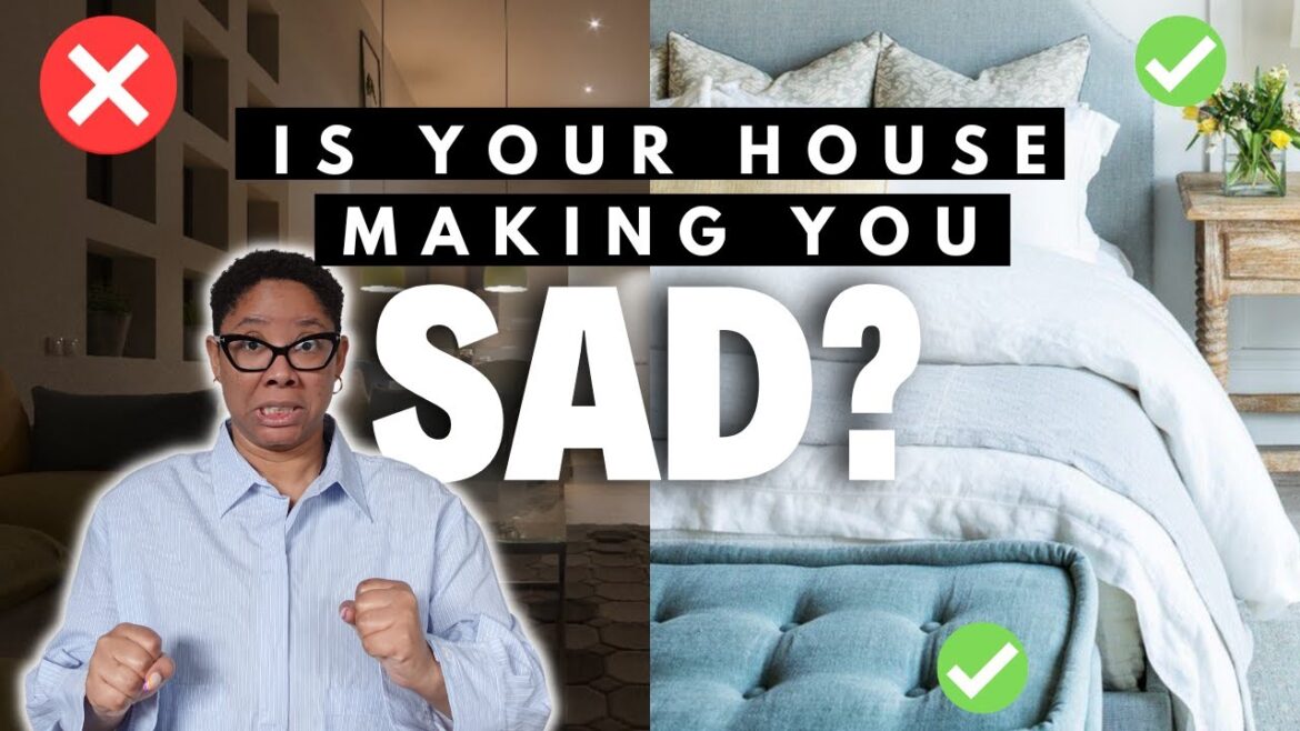 5 Interior Design Mistakes That are Making You SAD and How to Fix Them! 5 Interior Design Mistakes That are Making You SAD and How to Fix Them!