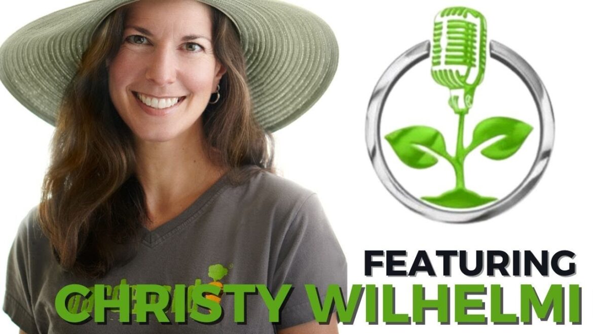 Let’s Get Growing! LiveCast | featuring Christy Wilhelmi Let's Get Growing! LiveCast | featuring Christy Wilhelmi