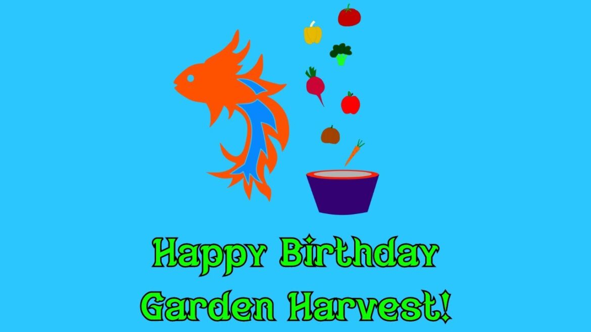 HAPPY BIRTHDAY GARDEN HARVEST! || FireFish Entertainment