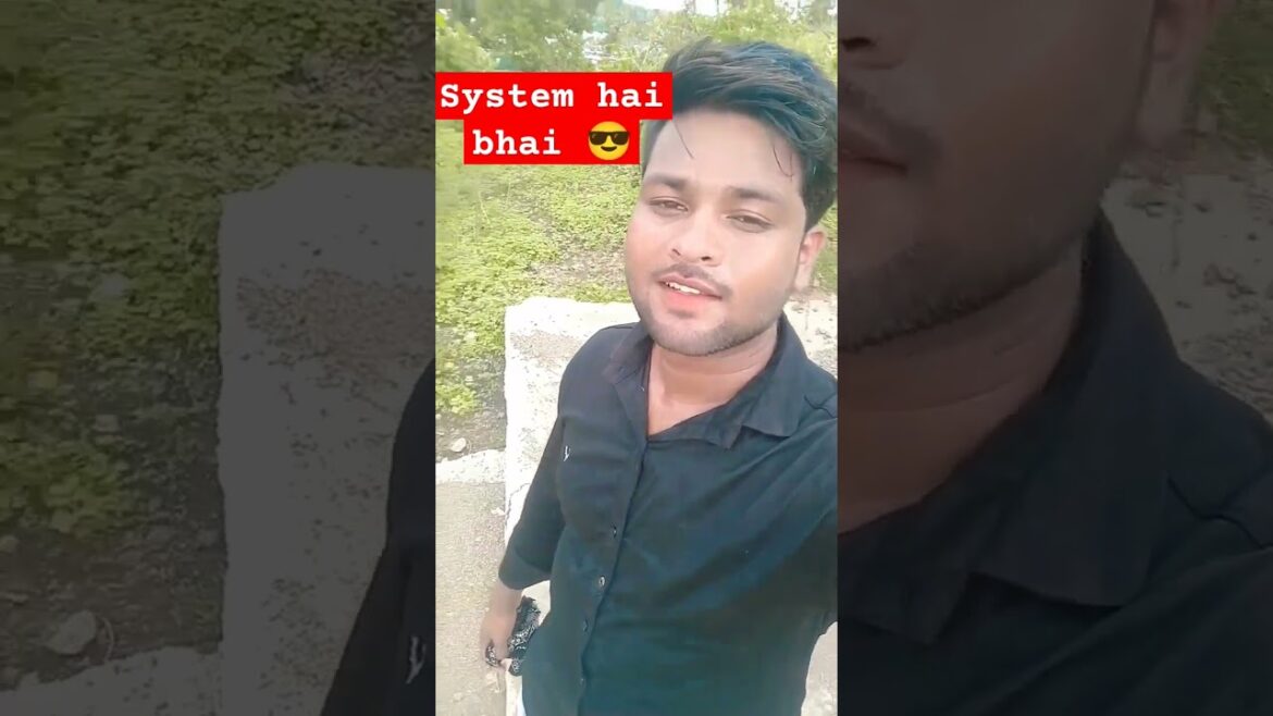 system hai bhai 😎||#youtubeshorts  #viral #shortvideo #shorts #system