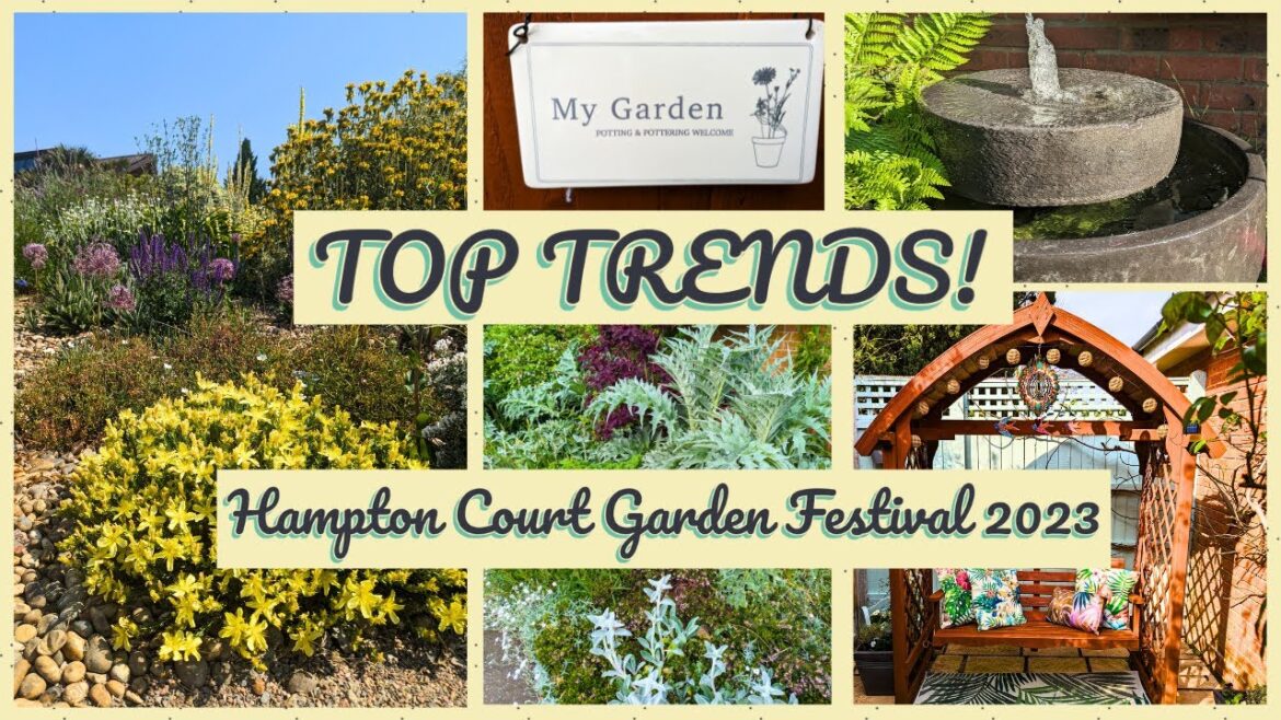 Hampton Court Garden Festival 2023: How To Use These Top 3 Game-Changing Trends!