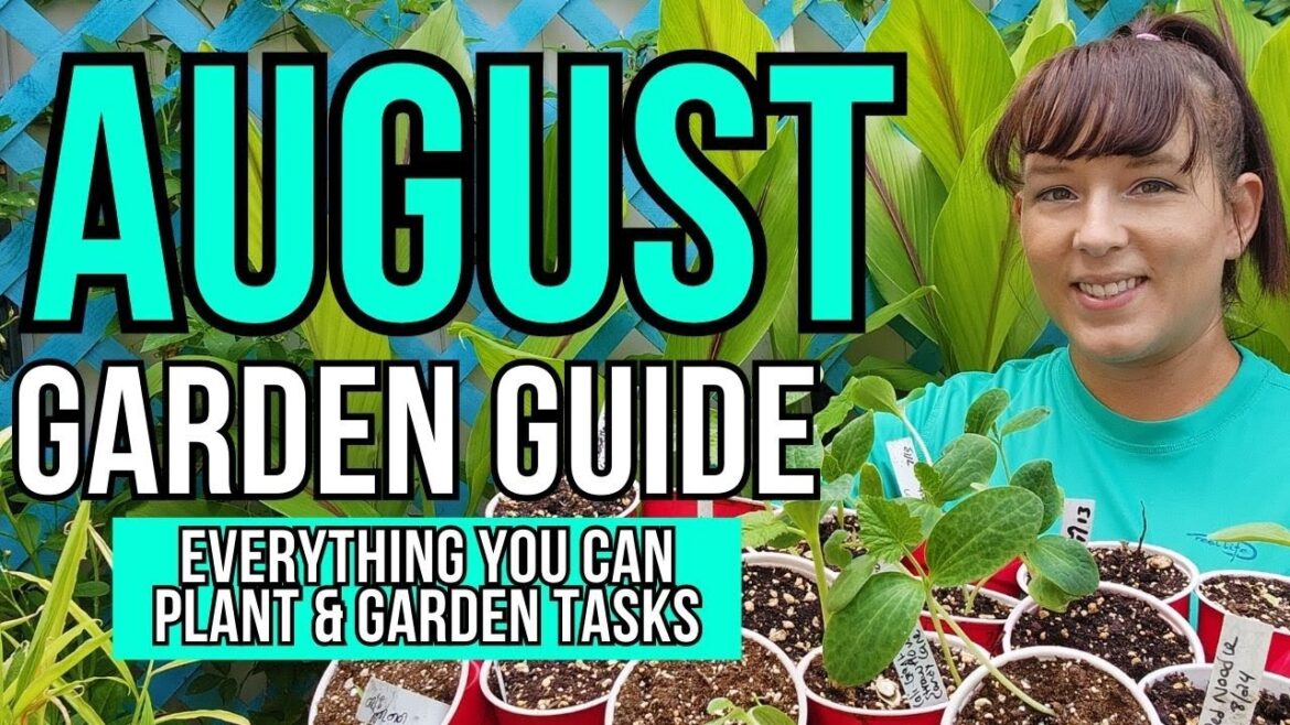 August Garden Guide - Everything You Can Start From Seed Or Plant in August #garden #gardeningtips