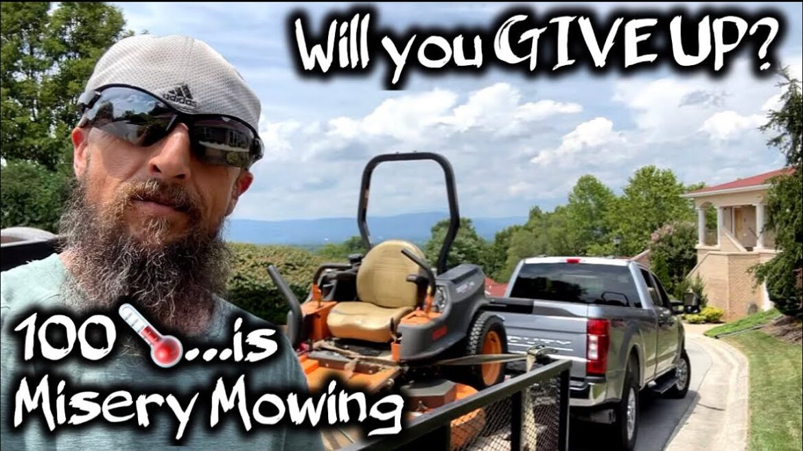 65% WILL FAIL at Mowing Grass for a CAREER In July “it’s Hell on Earth some days” 65% WILL FAIL at Mowing Grass for a CAREER In July “it’s Hell on Earth some days”