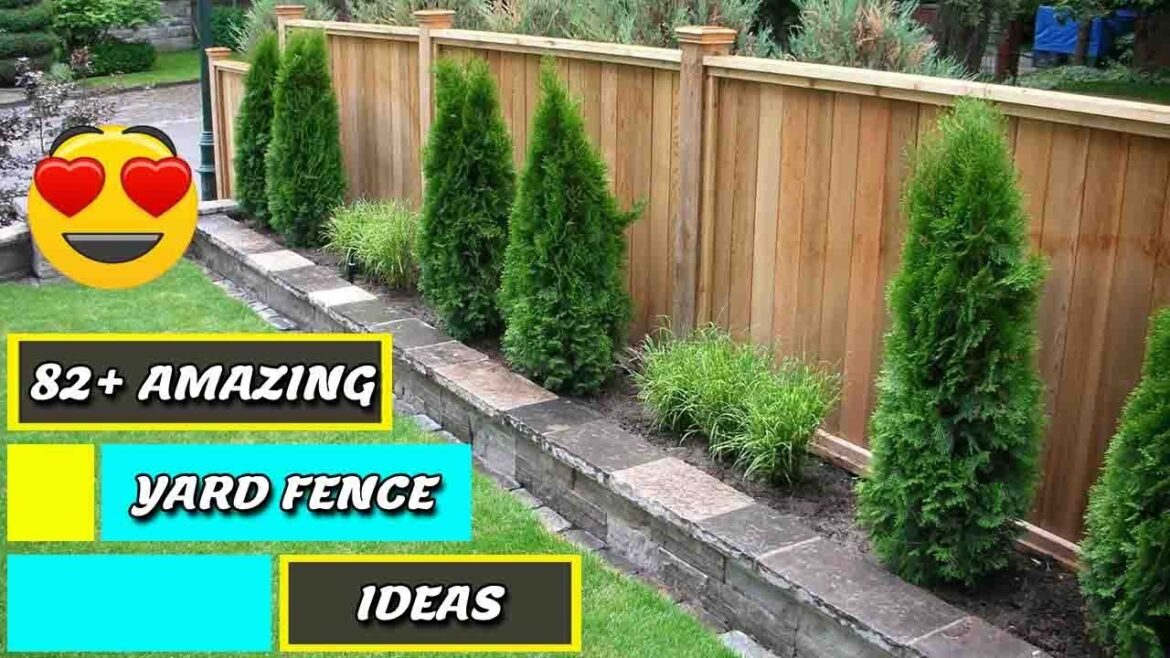 82+ Amazing Yard Fence Ideas - New Design Ispired