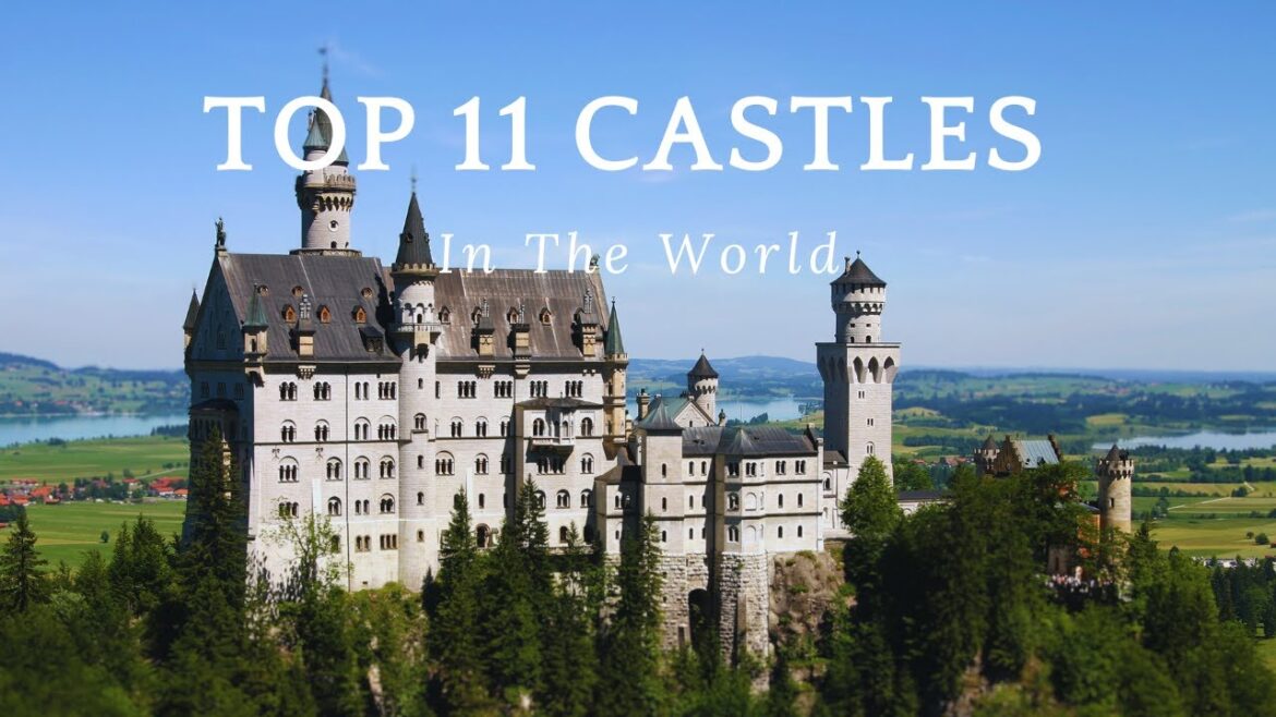 Top 11 Castles to Visit In The World