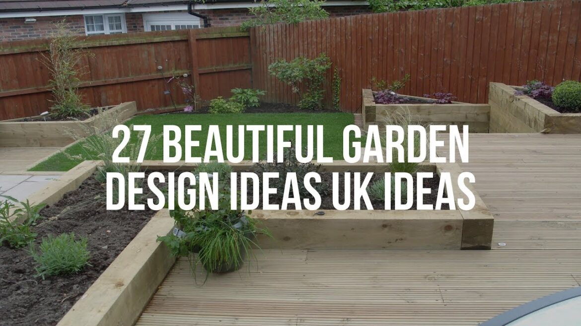 🔴 27 Beautiful GARDEN DESIGN IDEAS UK