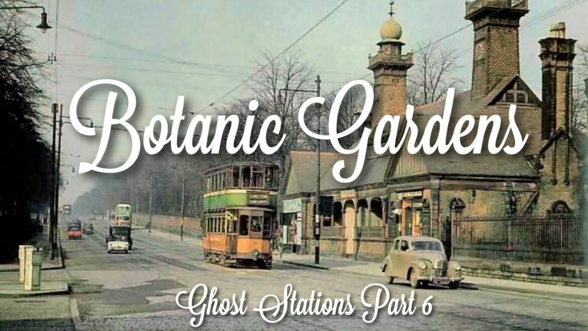 Botanic Gardens – Ghost Stations Part 6 Botanic Gardens - Ghost Stations Part 6