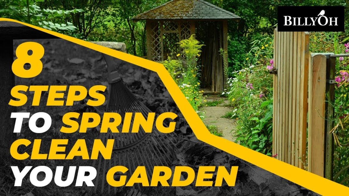 8 Spring Cleaning Tips For Your Garden - Seasonal Gardening Tips For Beginners & Experts