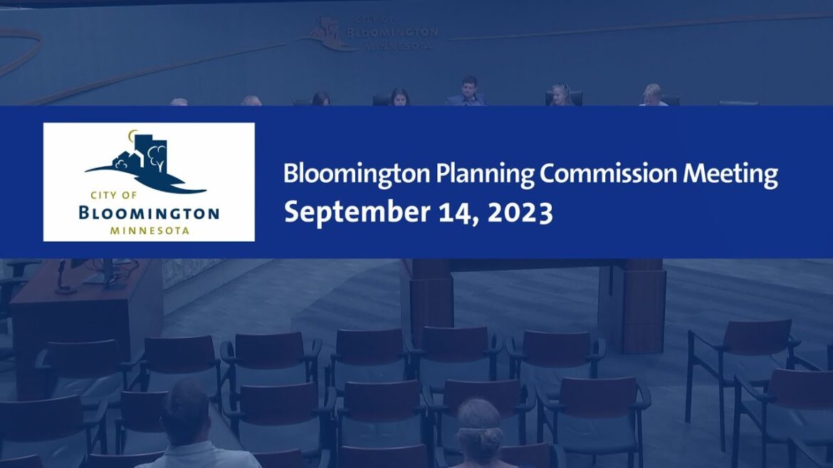 September 14, 2023 Bloomington Planning Commission Meeting September 14, 2023 Bloomington Planning Commission Meeting