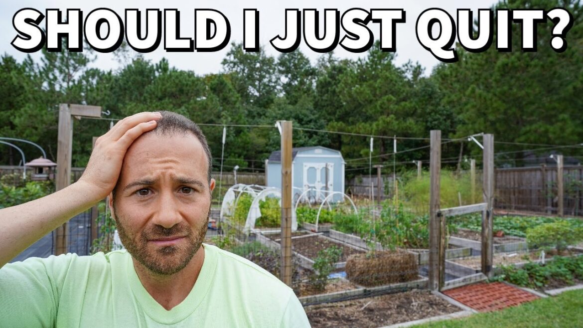 I Want To Quit Gardening After This. I Want To Quit Gardening After This.