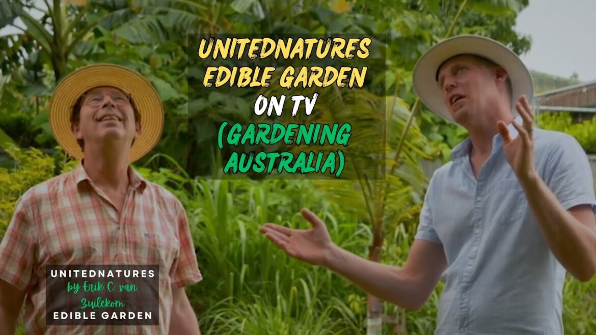 UnitedNatures Edible Garden on TV -ABC Gardening Australia