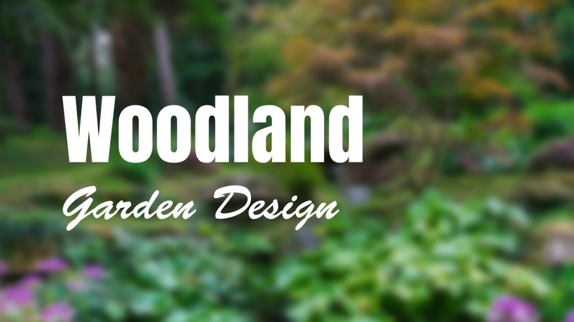 Woodland Garden Design
