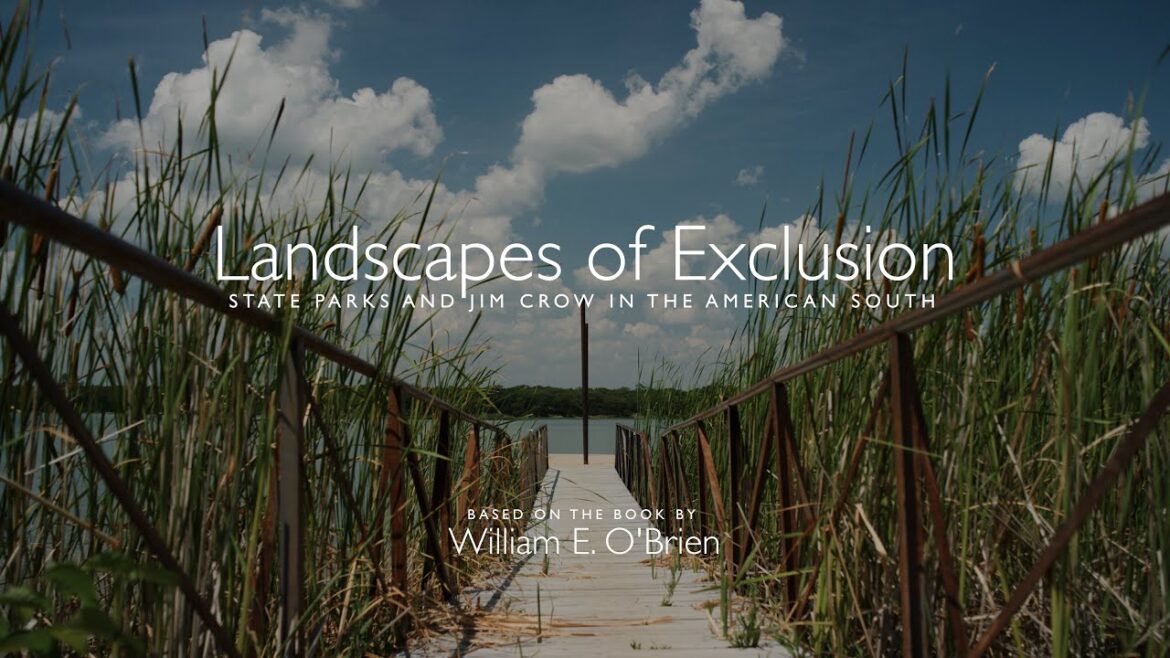 Landscapes of Exclusion: State Parks and Jim Crow in the American South