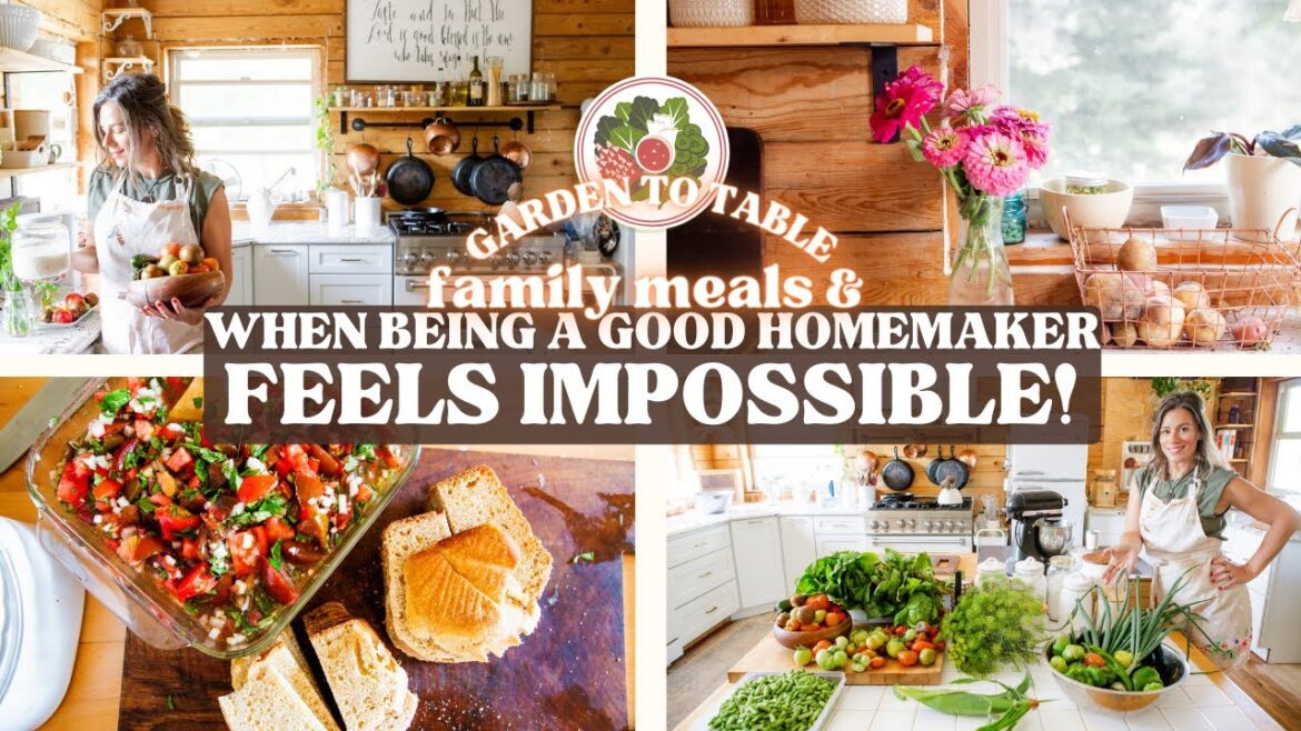 OLD FASHIONED HOMEMAKING? | GARDEN TO TABLE FAMILY MEALS