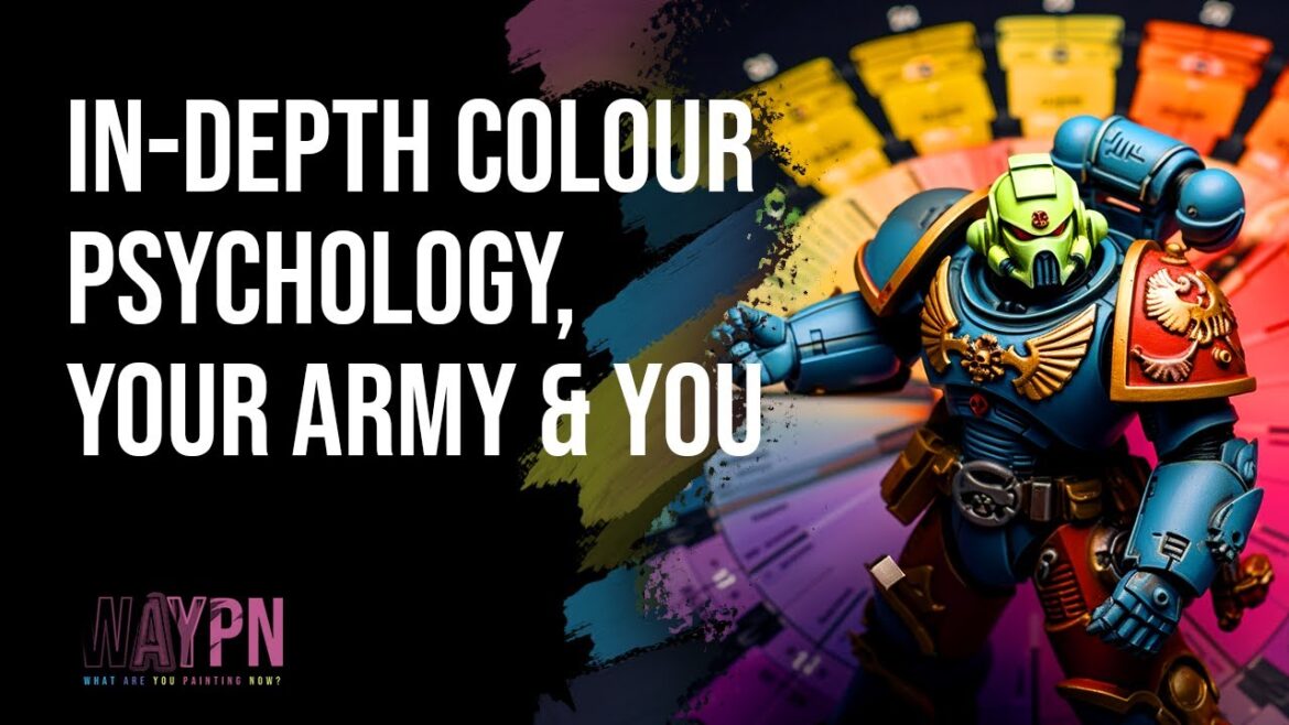 In-Depth Colour Psychology Your Army and You In-Depth Colour Psychology Your Army and You