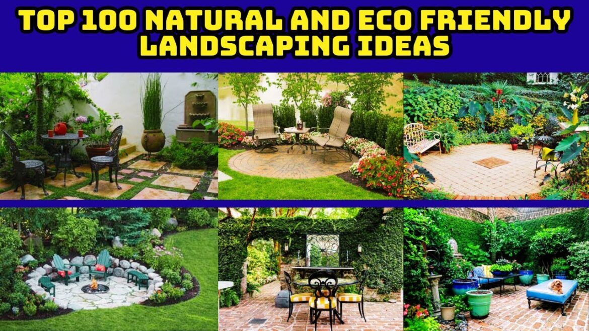 Top 100 natural and eco friendly landscaping ideas