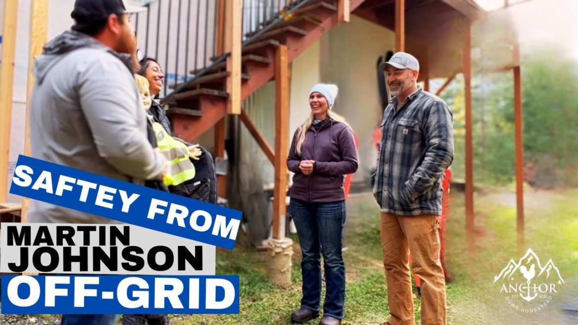 Safety From Martin & Julie Johnson Offgrid Living Safety From Martin & Julie Johnson Offgrid Living
