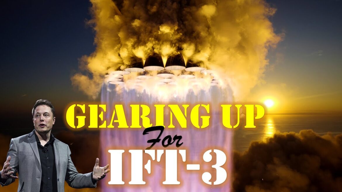 A Deep Dive into SpaceX's Recent Milestones and Future Plans | Gearing up for IFT-3