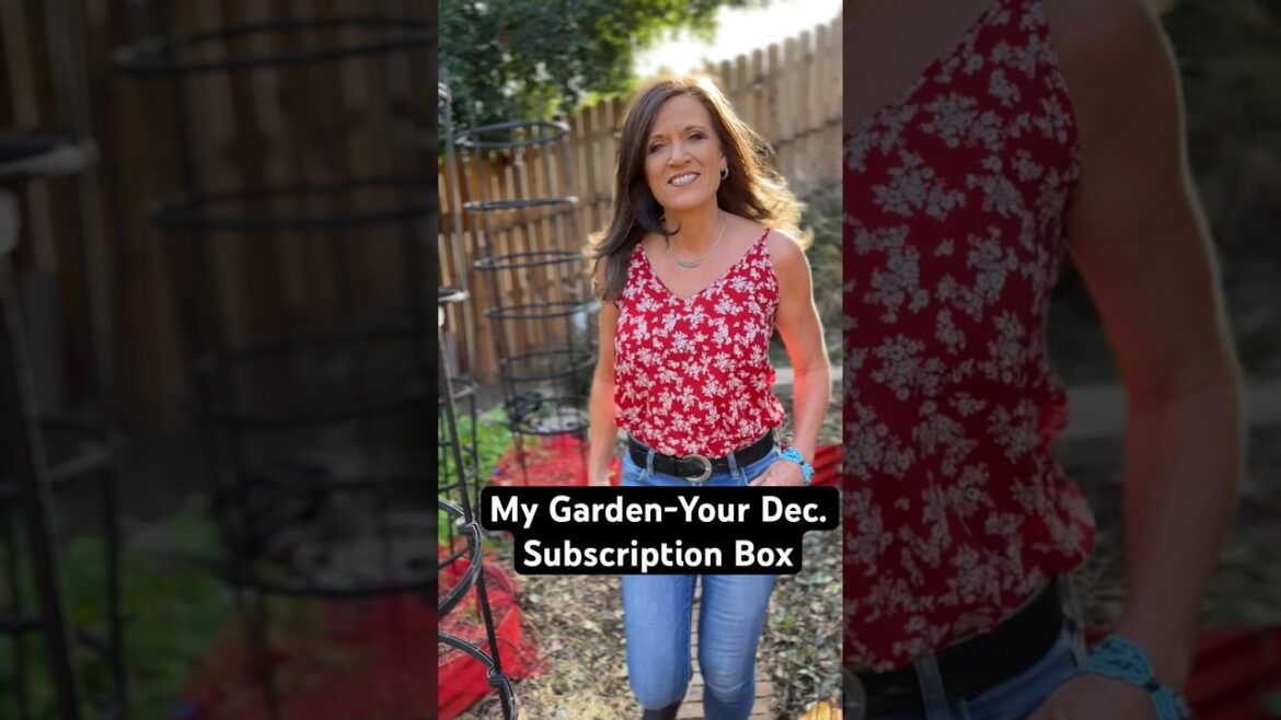 My December Gardener’s Subscription Box