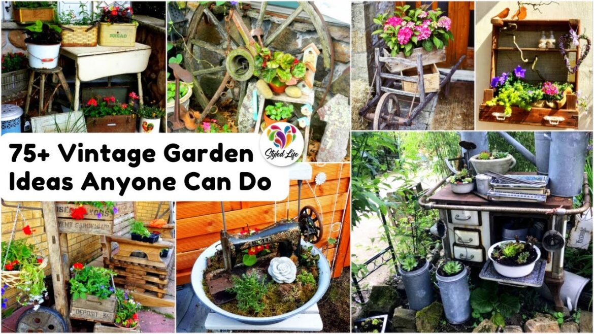 75+ Creative Vintage Garden Decorating Ideas Anyone Can Do! Rustic & Retro Themed Garden Art
