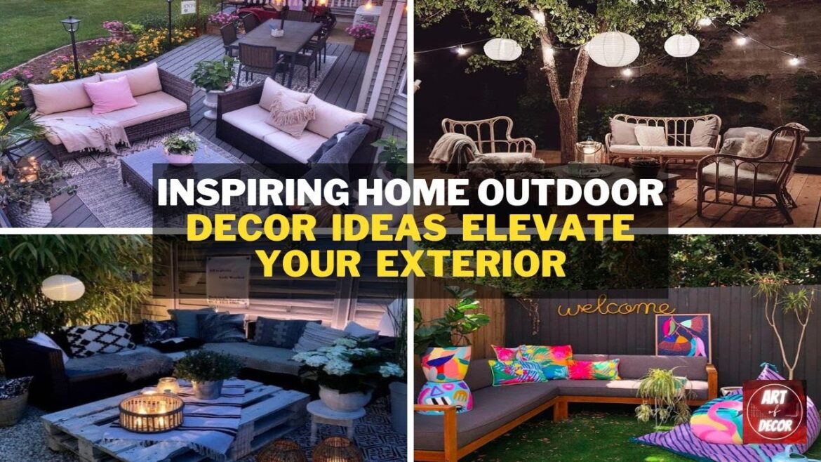 Elevate Your Exterior Inspiring Home Outdoor Decor Ideas