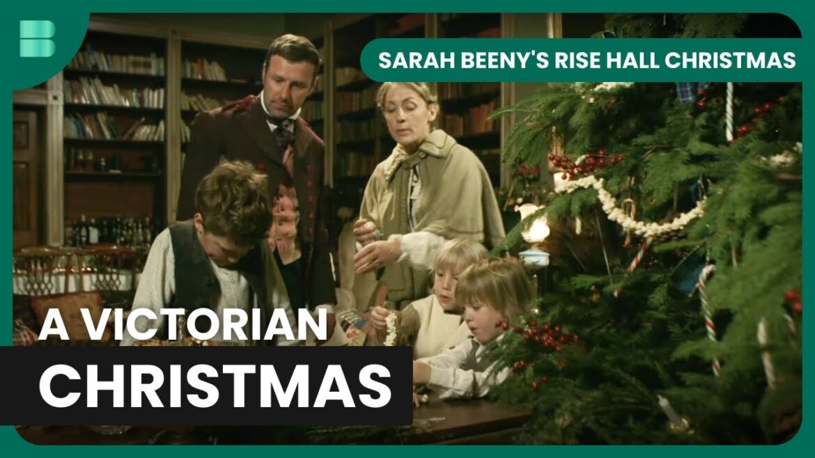 Victorian Christmas Traditions - Sarah Beeny's Rise Hall Christmas - Christmas Documentary