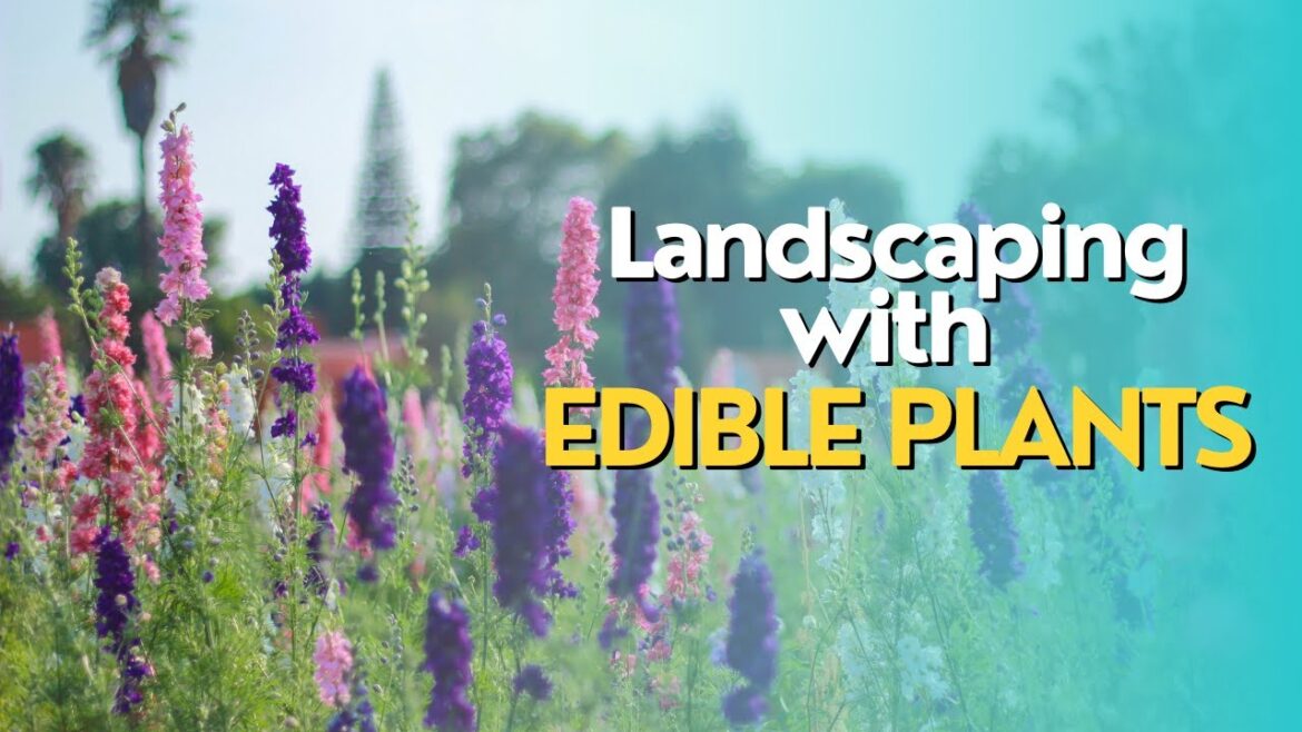 Landscaping with Edible Plants Landscaping with Edible Plants