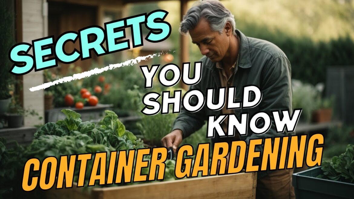 Container Gardening 101: Top 9 Secrets