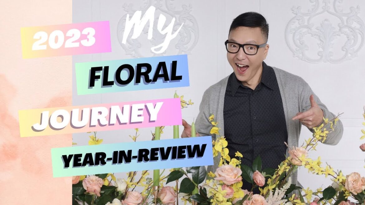 My Floral Journey 2023 Florist Lifestyle | Year-in-Review of My Blooming Journey My Floral Journey 2023 Florist Lifestyle | Year-in-Review of My Blooming Journey