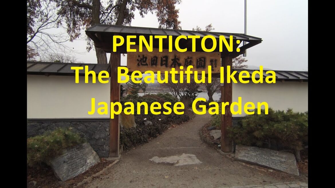 PENTICTON: The Beautiful Ikeda Japanese Garden