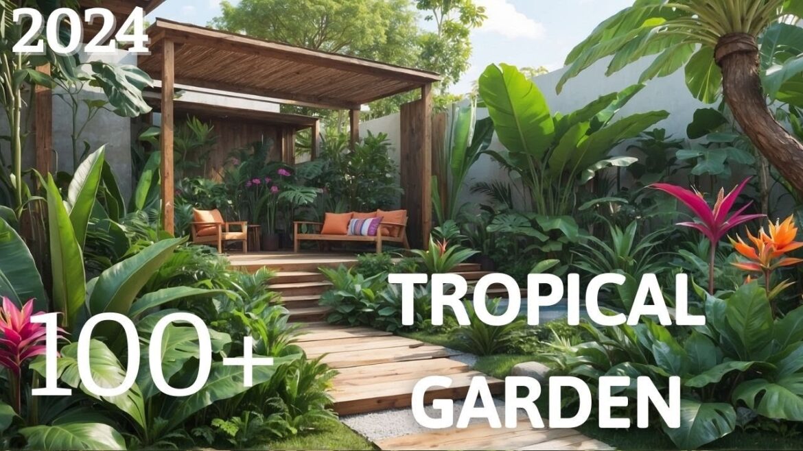 100++ Tropical Garden Design Ideas for 2024 | Dream House Ep92
