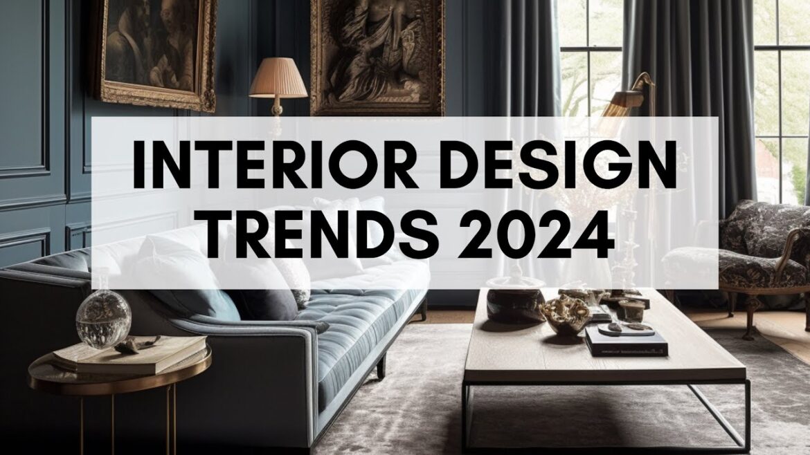 Top 10 Interior Design Trends for 2024 Top 10 Interior Design Trends for 2024