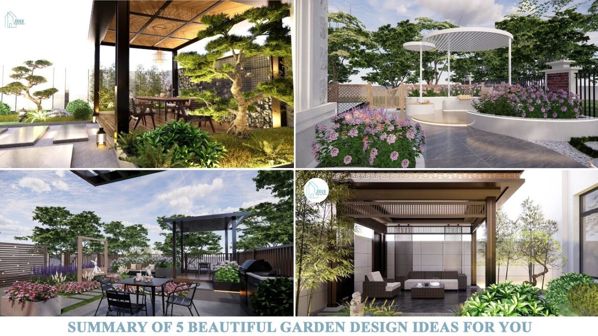 Summary of 5 beautiful garden design ideas for you