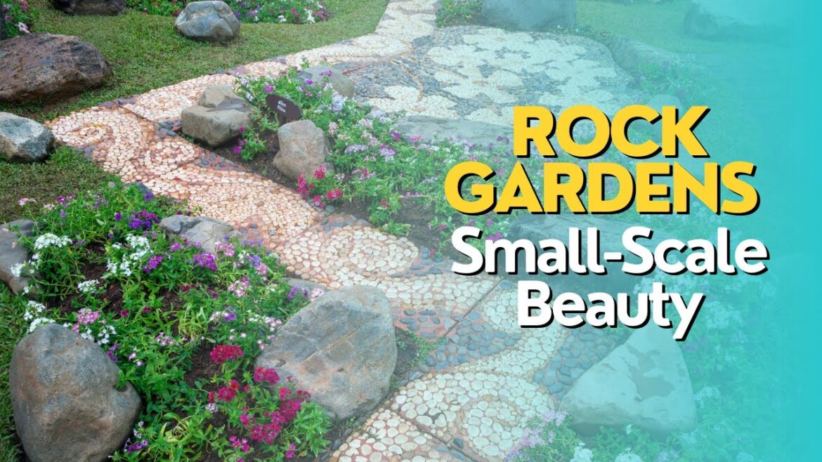 Rock Gardens: Small-Scale Beauty