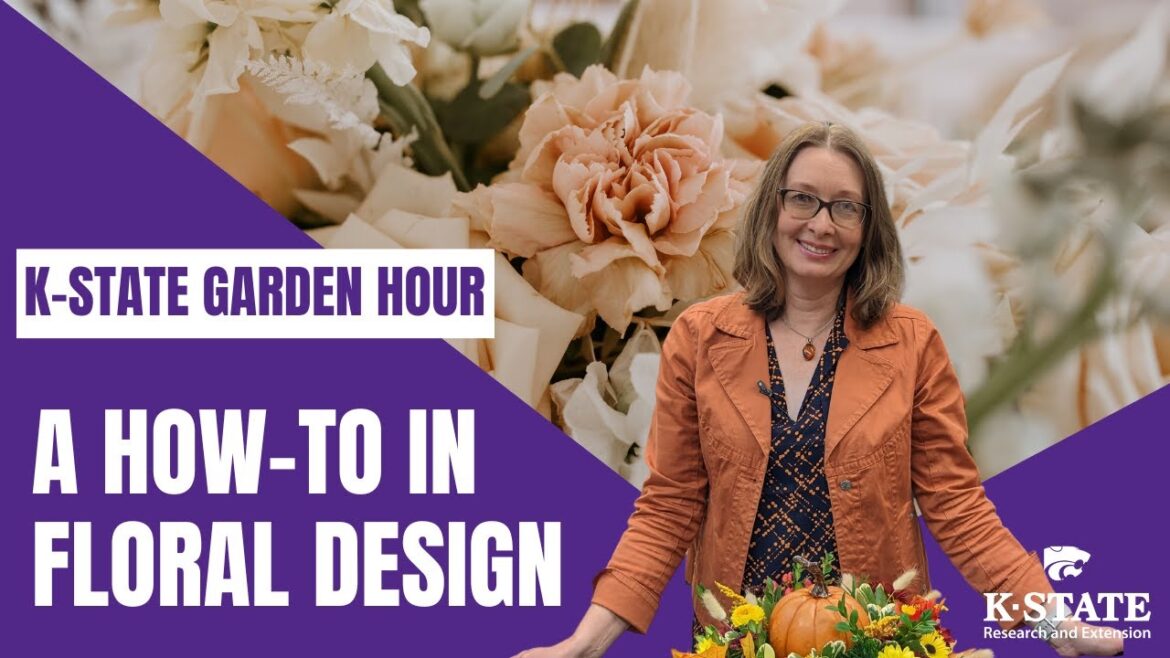 K-State Garden Hour: A How-To in Floral Design