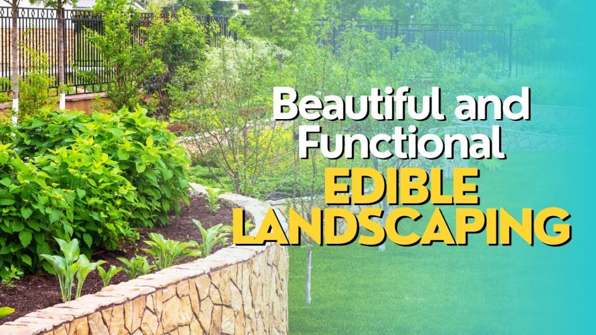 Edible Landscaping: Beautiful and Functional Edible Landscaping: Beautiful and Functional