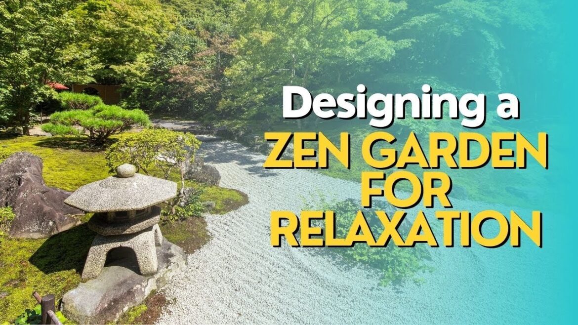 Designing a Zen Garden for Relaxation