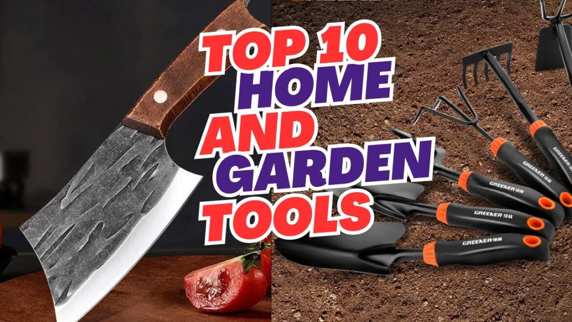 Top 10 Home and Garden Tools |  Best Garden Tools | Gardening Tools
