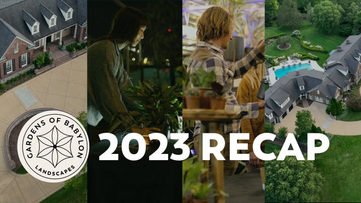 2023 Recap | Gardens of Babylon