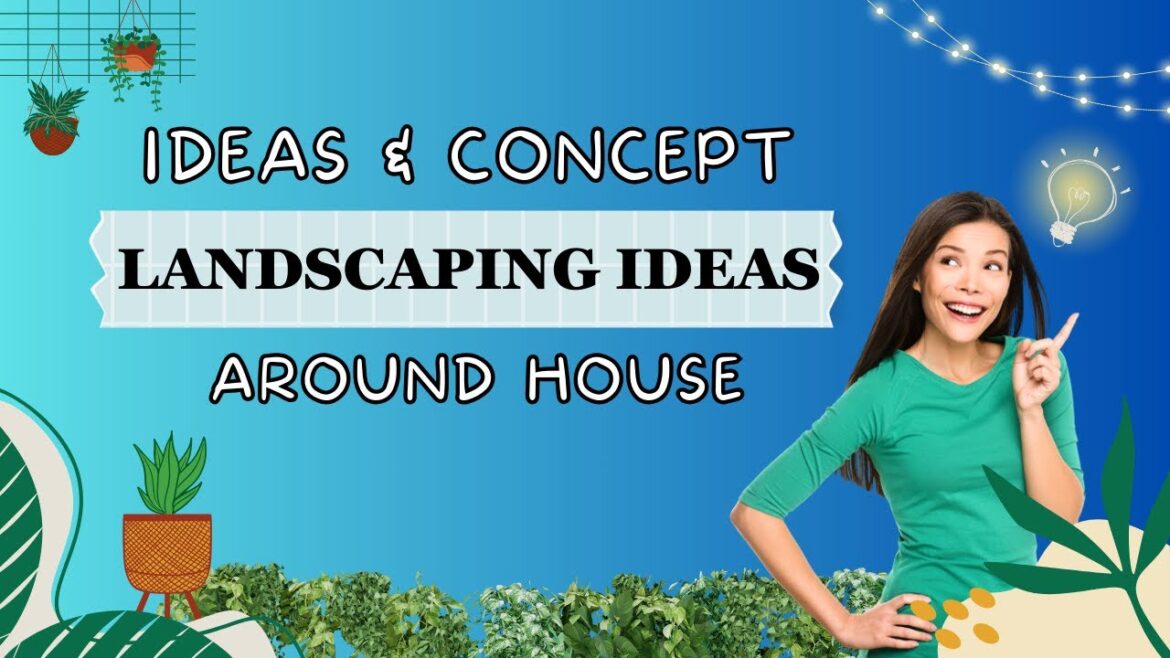 Explore Unique Around House Landscaping Ideas for Every Style Explore Unique Around House Landscaping Ideas for Every Style