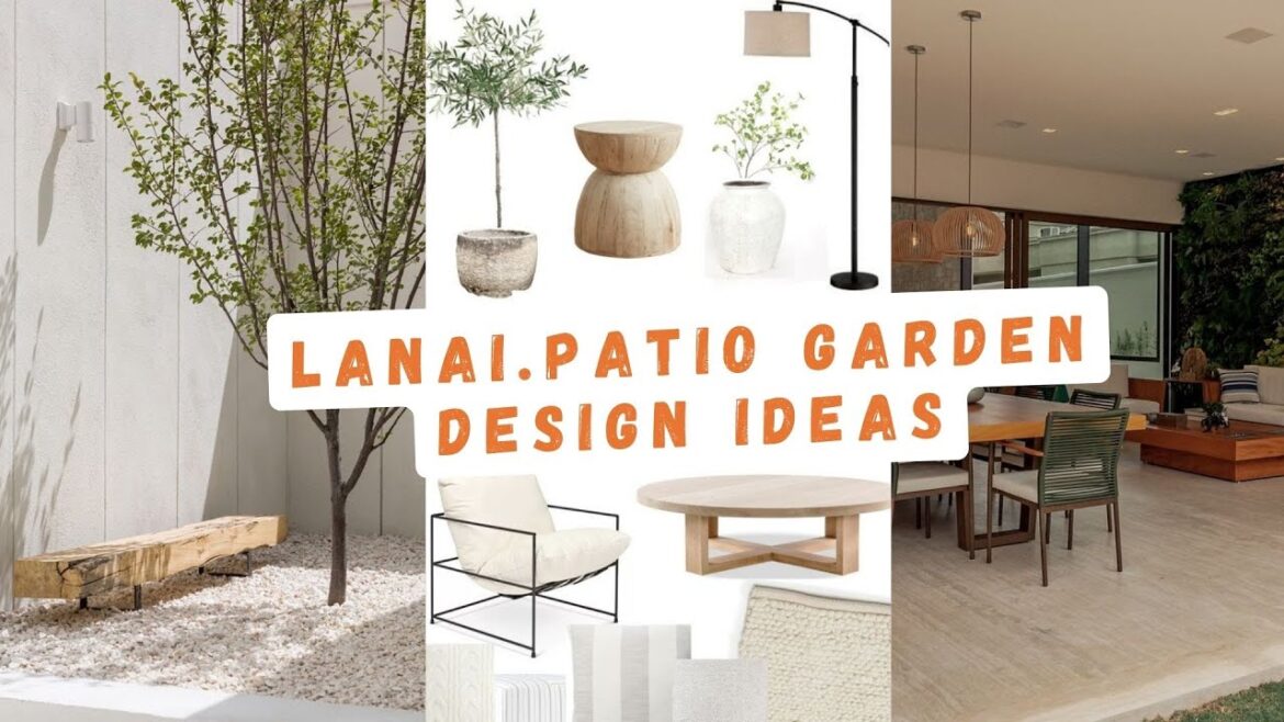 LANAI | PATIO GARDEN DESIGN IDEAS
