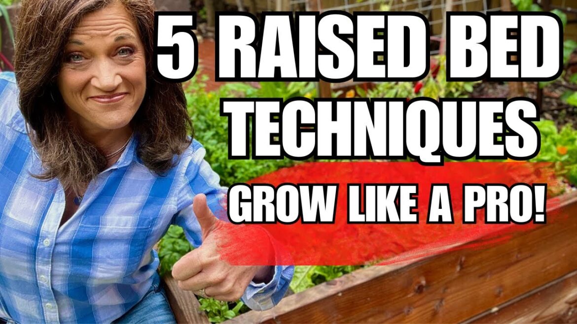 My Top 5 Raised Bed Garden Techniques to Grow Like a Pro