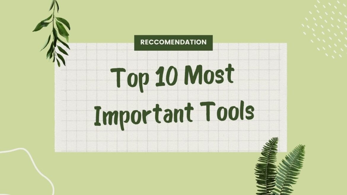 Top 10 Essential Tools for Successful Gardening