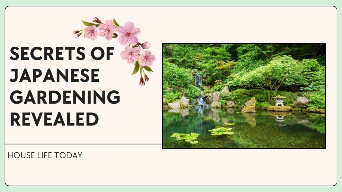 Secrets of Japanese Gardening Revealed Secrets of Japanese Gardening Revealed