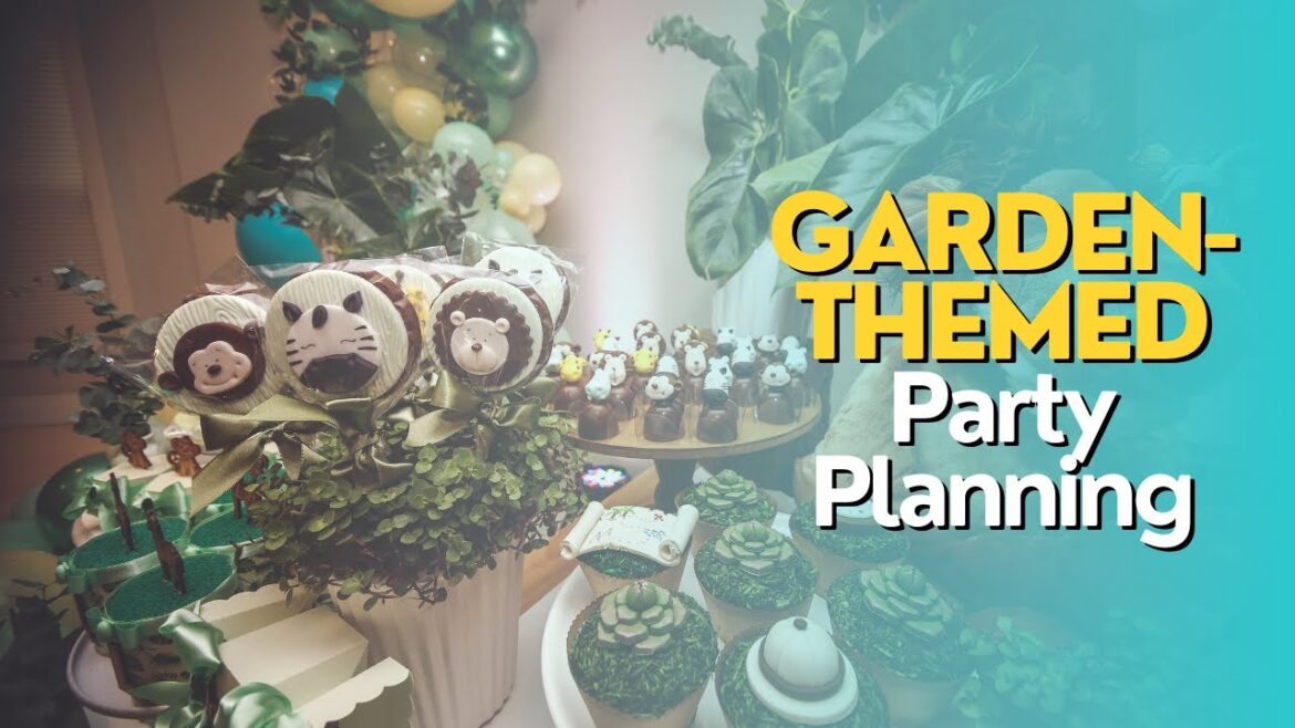 Garden-Themed Party Planning Garden-Themed Party Planning