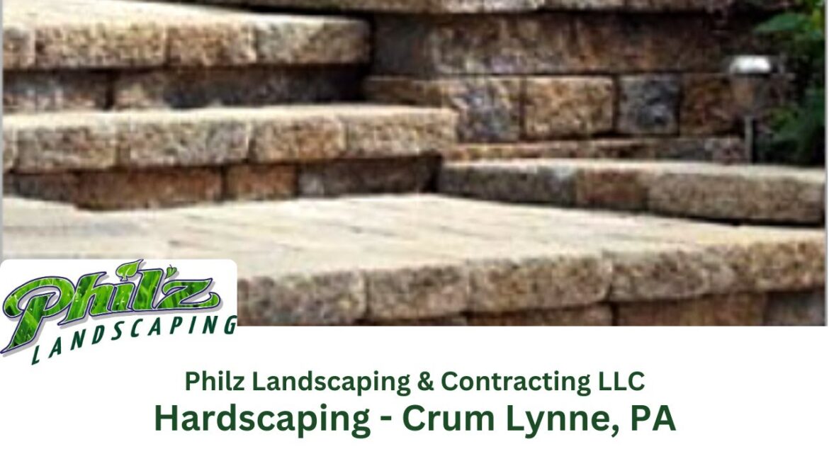 Hardscaping in Crum Lynne, PA | Philz Landscaping & Contracting LLC