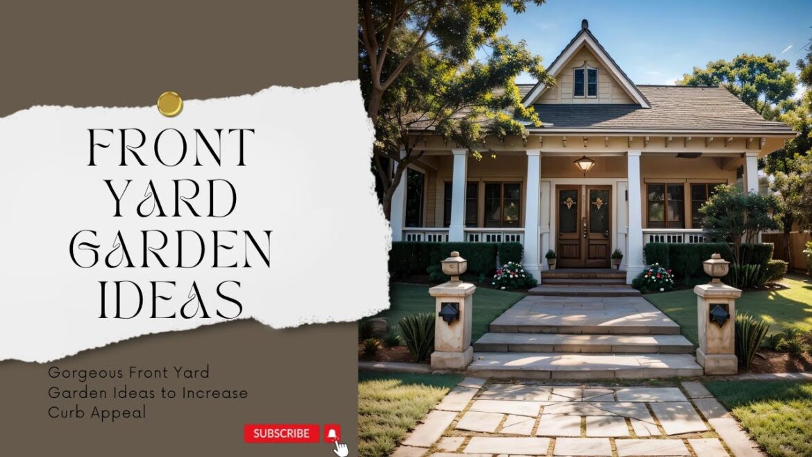 Gorgeous Front Yard Garden Ideas to Increase Curb Appeal Gorgeous Front Yard Garden Ideas to Increase Curb Appeal