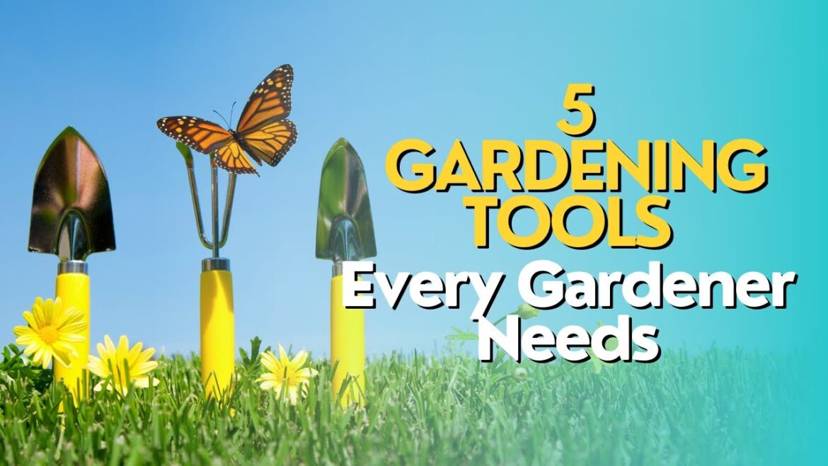 Top 5 Gardening Tools Every Gardener Needs Top 5 Gardening Tools Every Gardener Needs